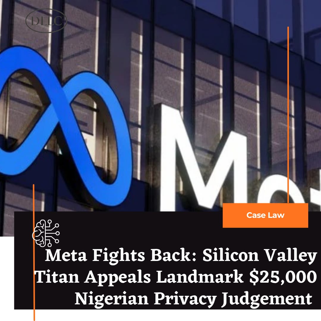 Meta Fights Back: Silicon Valley Titan Appeals Landmark $25,000 Nigerian Privacy Judgement