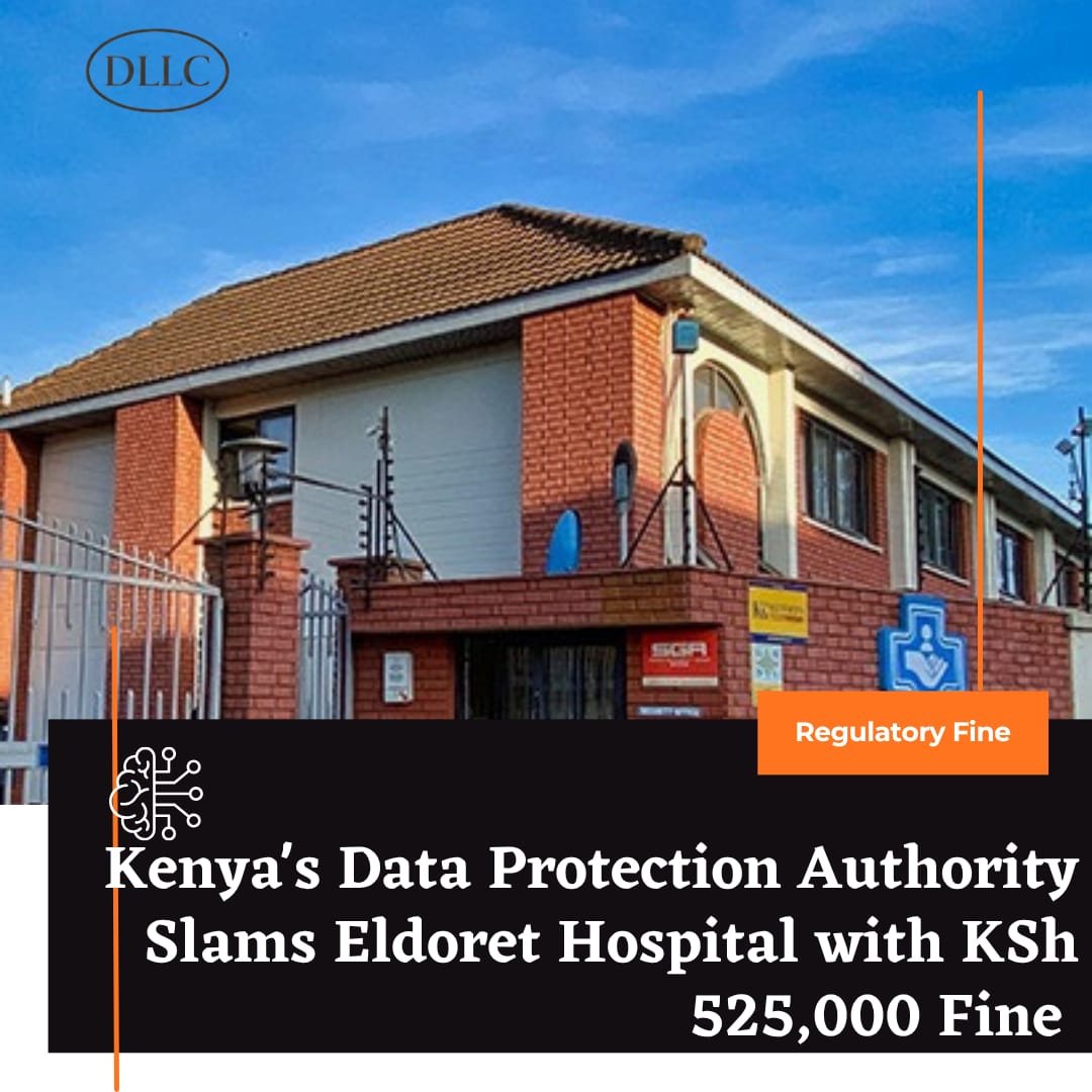 Kenya’s Data Protection Authority Slams Eldoret Hospital with KSh 525,000 Fine